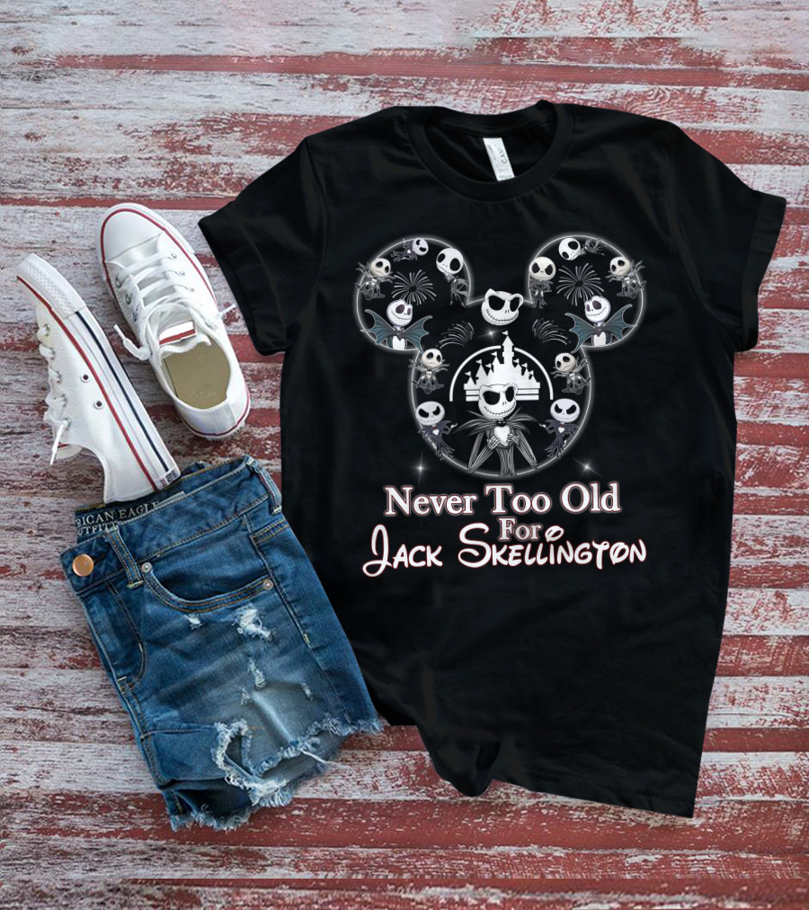 Never Too Old For Jack Skellington Disney Mickey Head T-Shirt