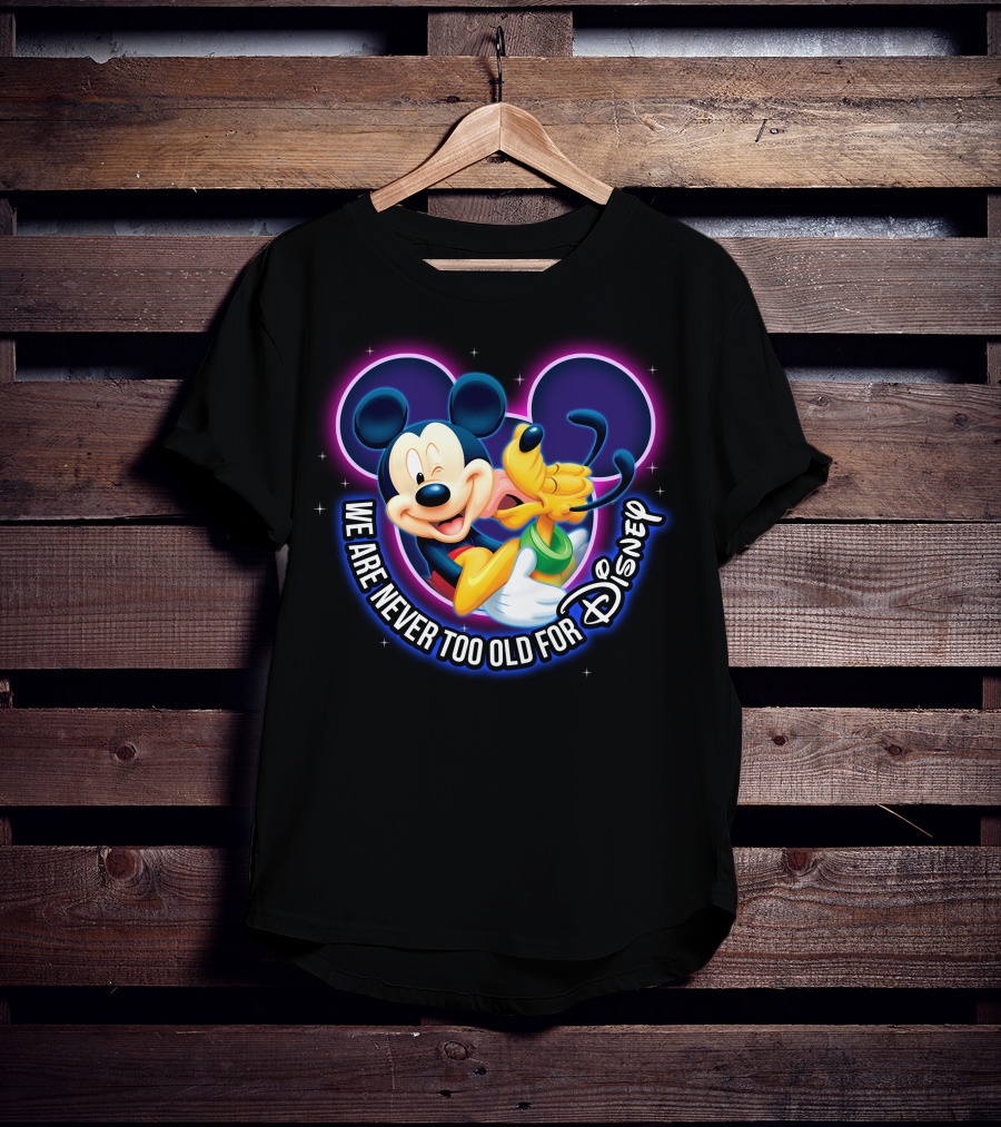Mickey And Pluto We Are Never Too Old For Disney Magic T-Shirt