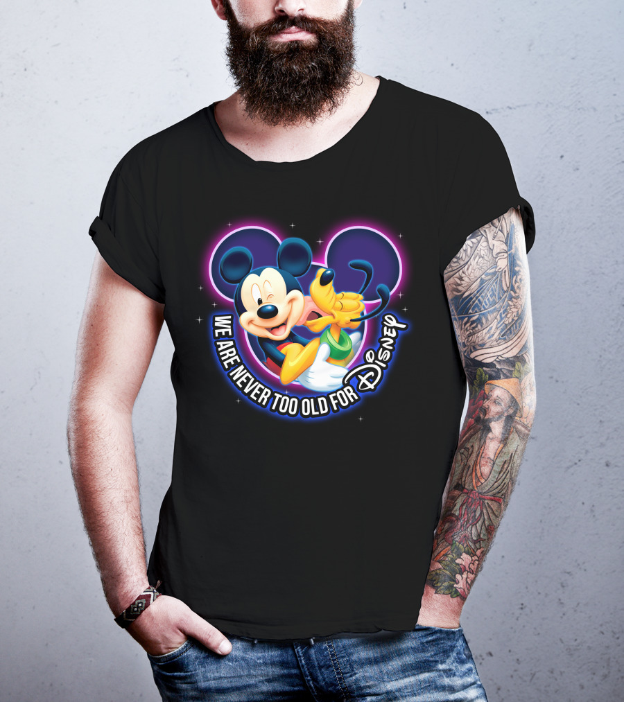 Mickey And Pluto We Are Never Too Old For Disney Magic T-Shirt