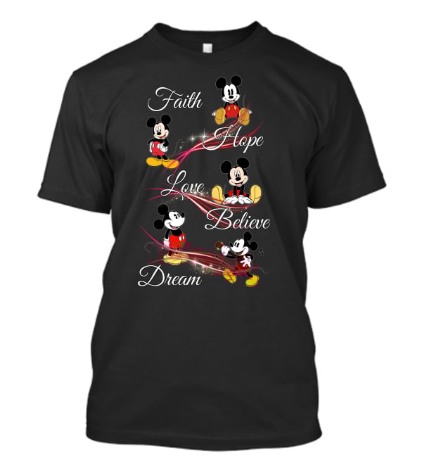 Faith Hope Love Believe Dream Mickey Mouse T-Shirt