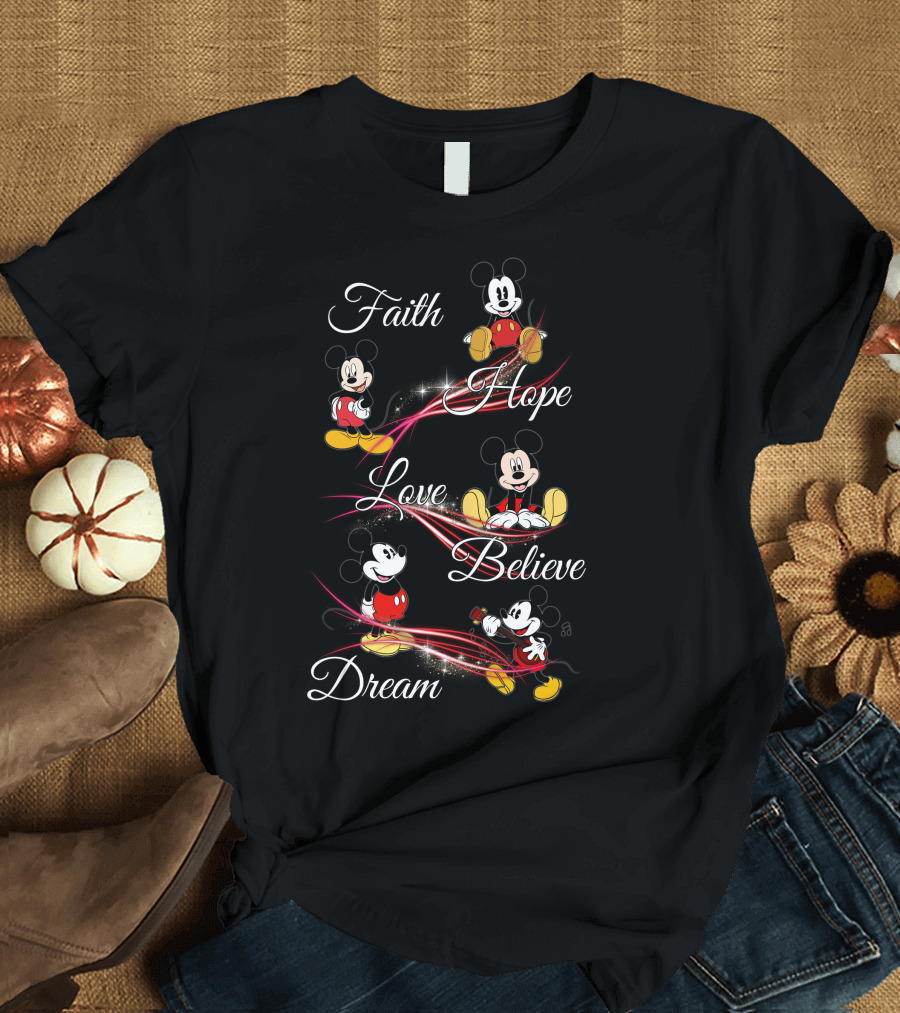 Faith Hope Love Believe Dream Mickey Mouse T-Shirt