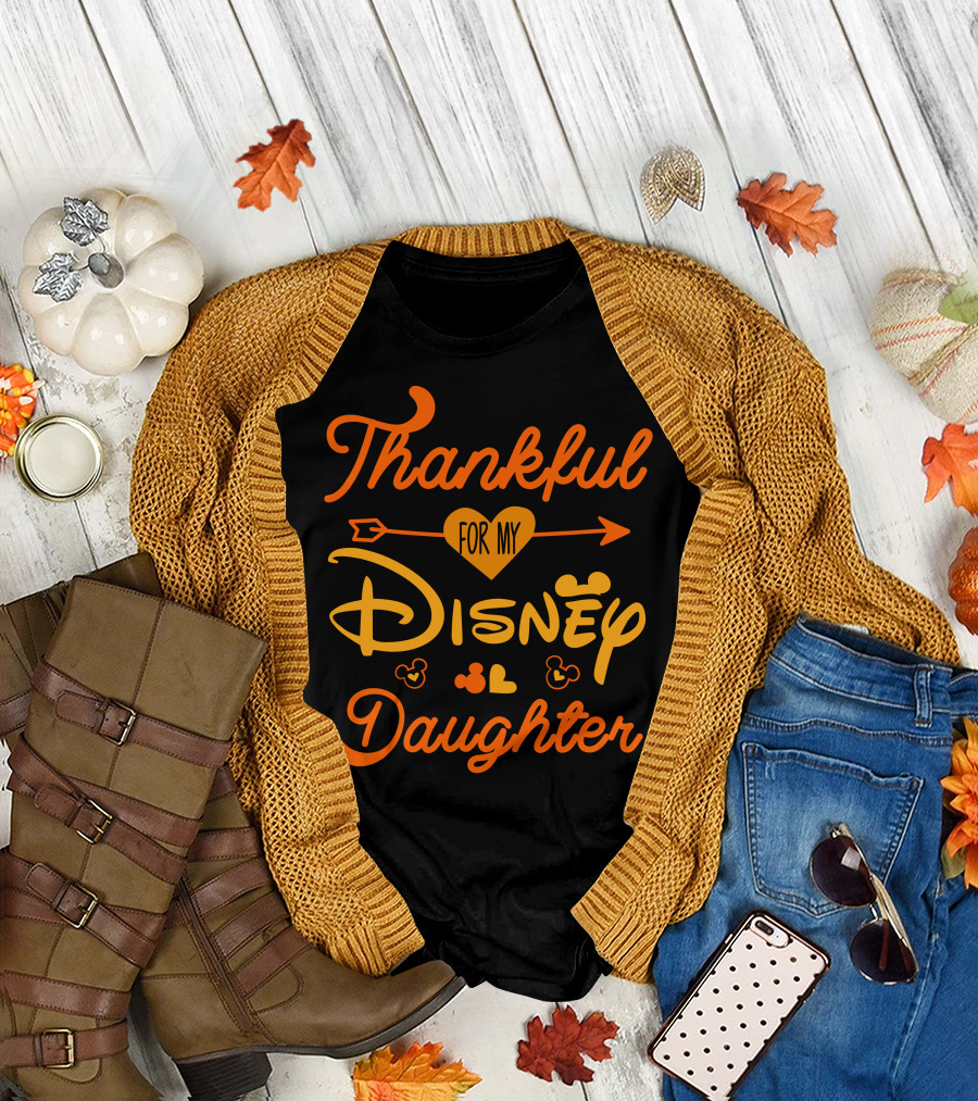 Thankful For My Disney Daughter Thanksgiving T-Shirt