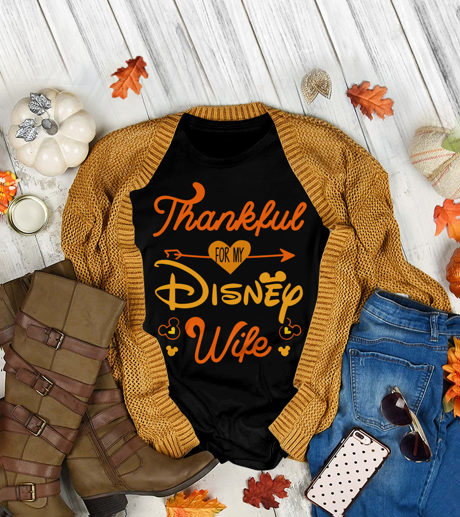 Thankful For My Disney Wife T-Shirt