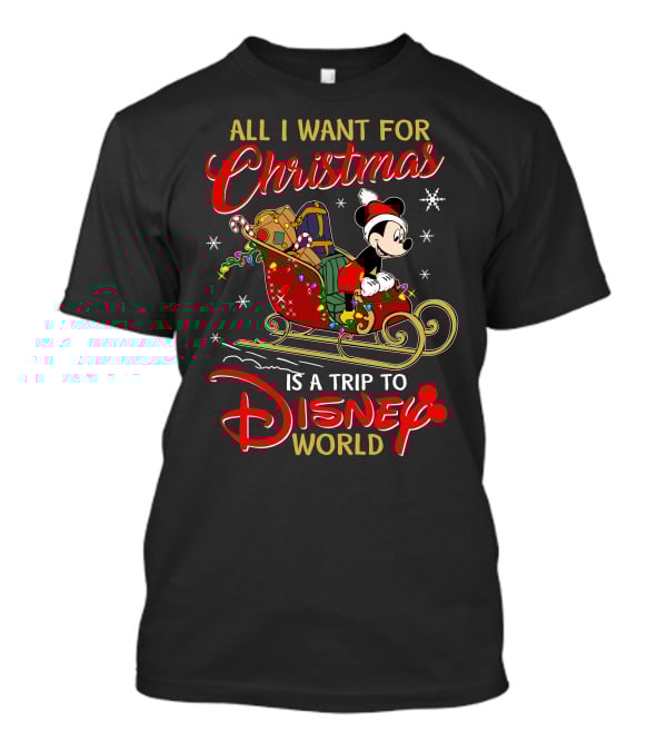 All I Want For Christmas Is A Trip To Disney World Mickey Sleigh T-Shirt