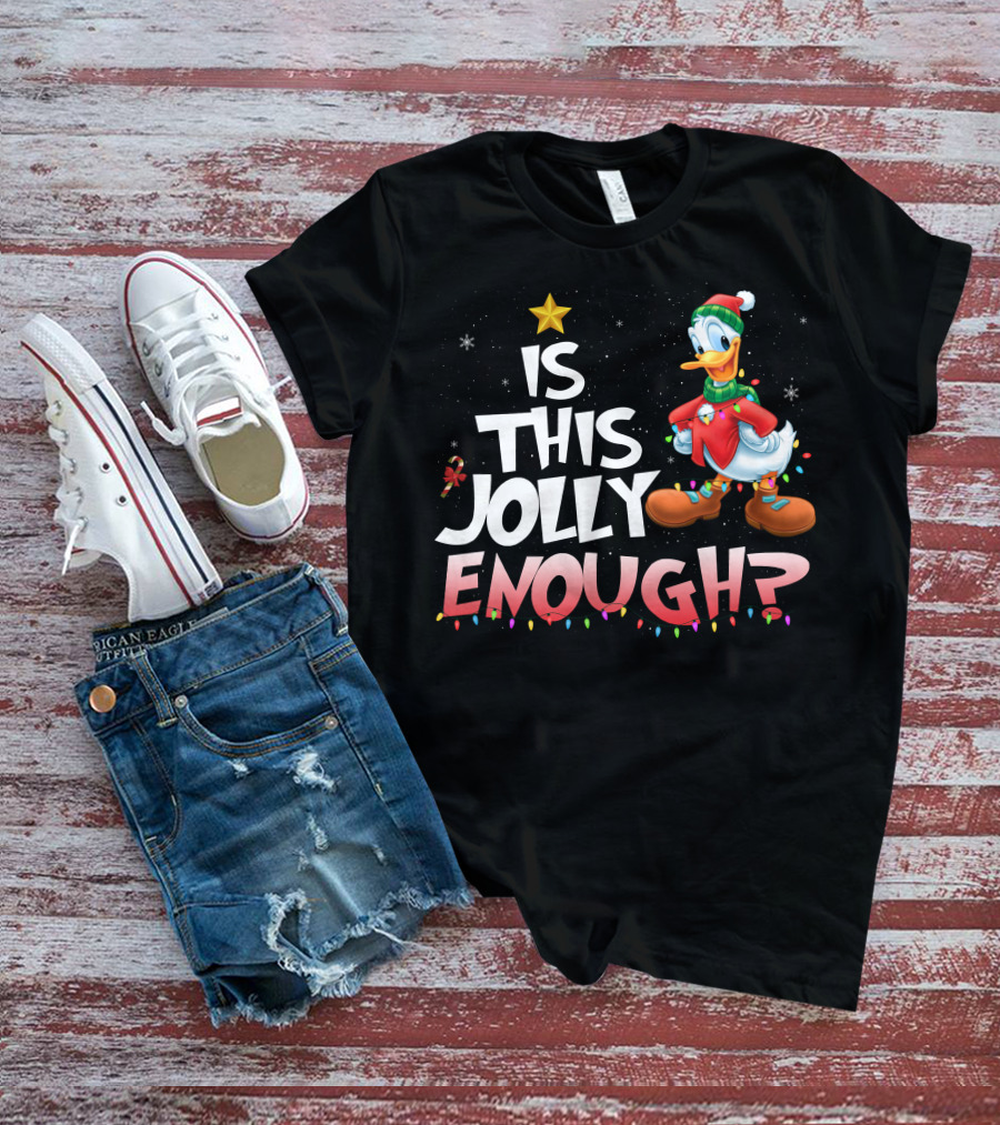 Is This Jolly Enough Donald Duck T-Shirt