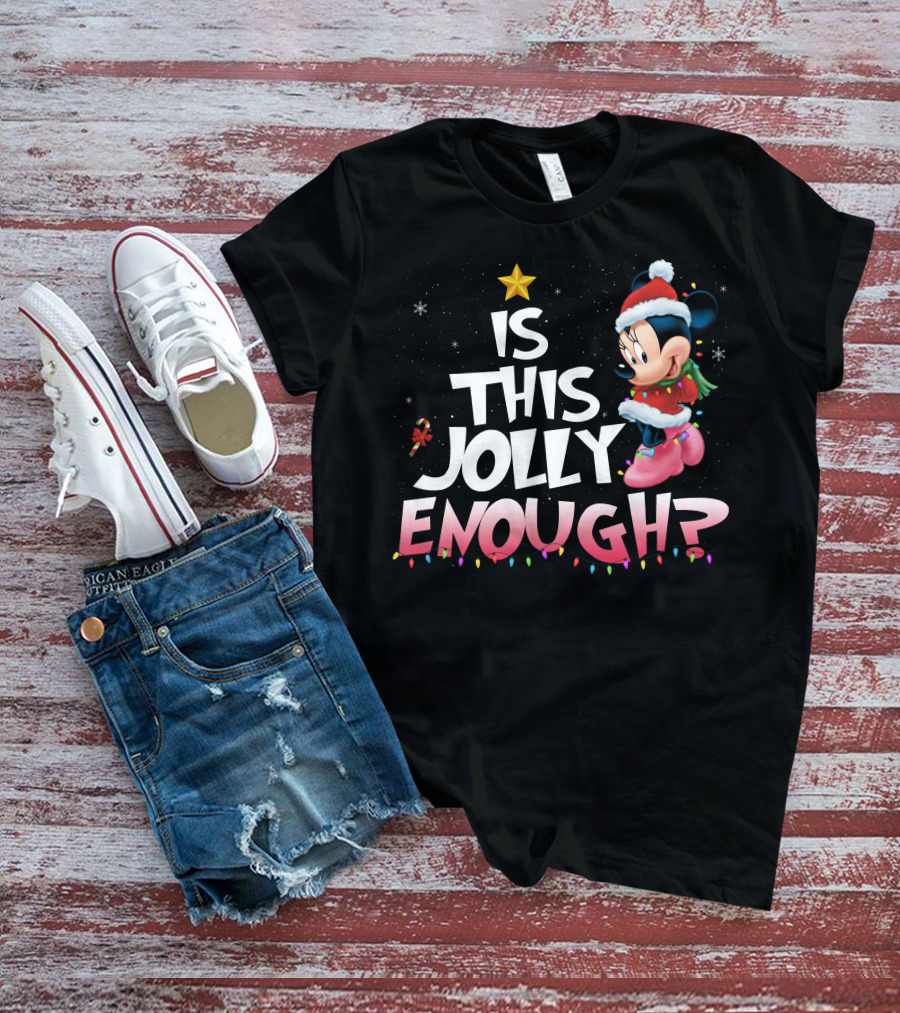 Is This Jolly Enough Minnie T-Shirt