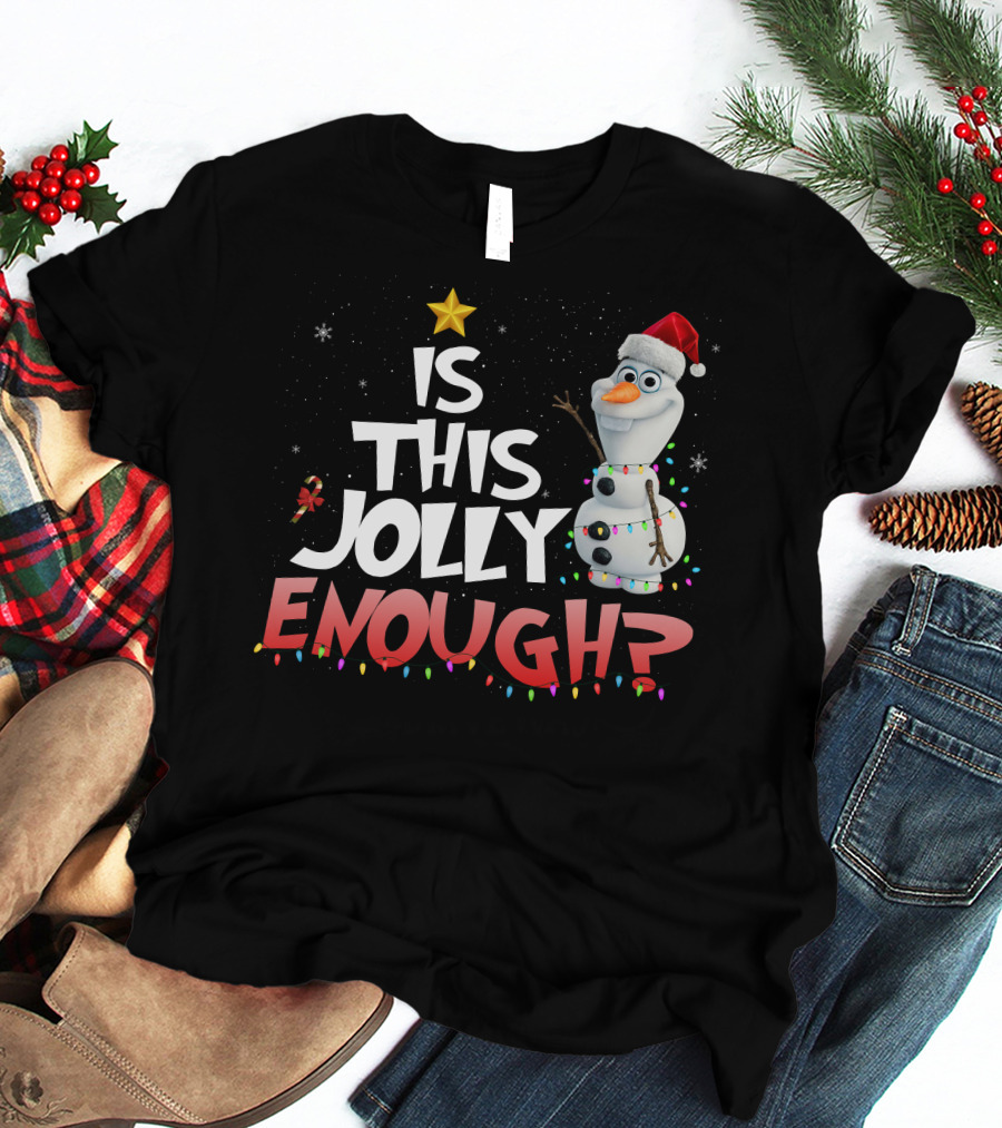 Is This Jolly Enough Olaf Christmas Lights Snowman Santa Hat T-Shirt