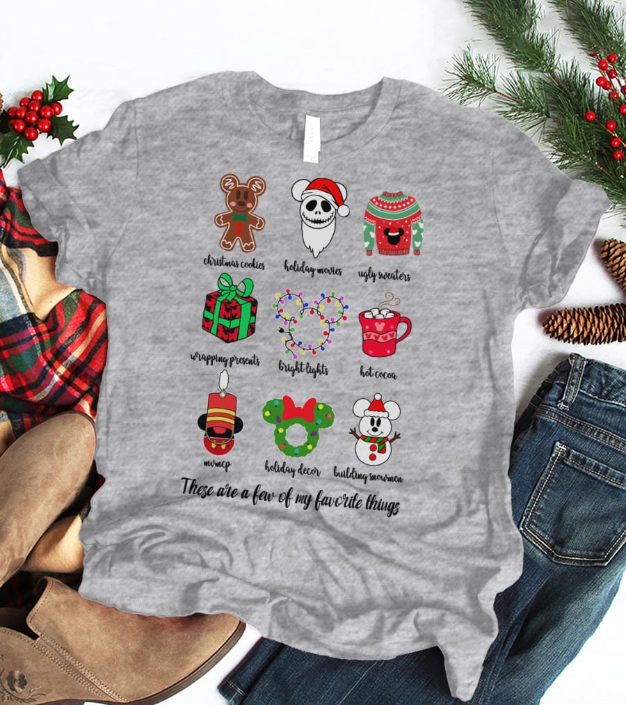 Christmas Cookies Holiday Movies Ugly Sweaters Wrapping Presents Bright Lights Hot Cocoa Mmmq Holiday Decor Building Snowman These Are A Few Of My Favorite Things T-Shirt