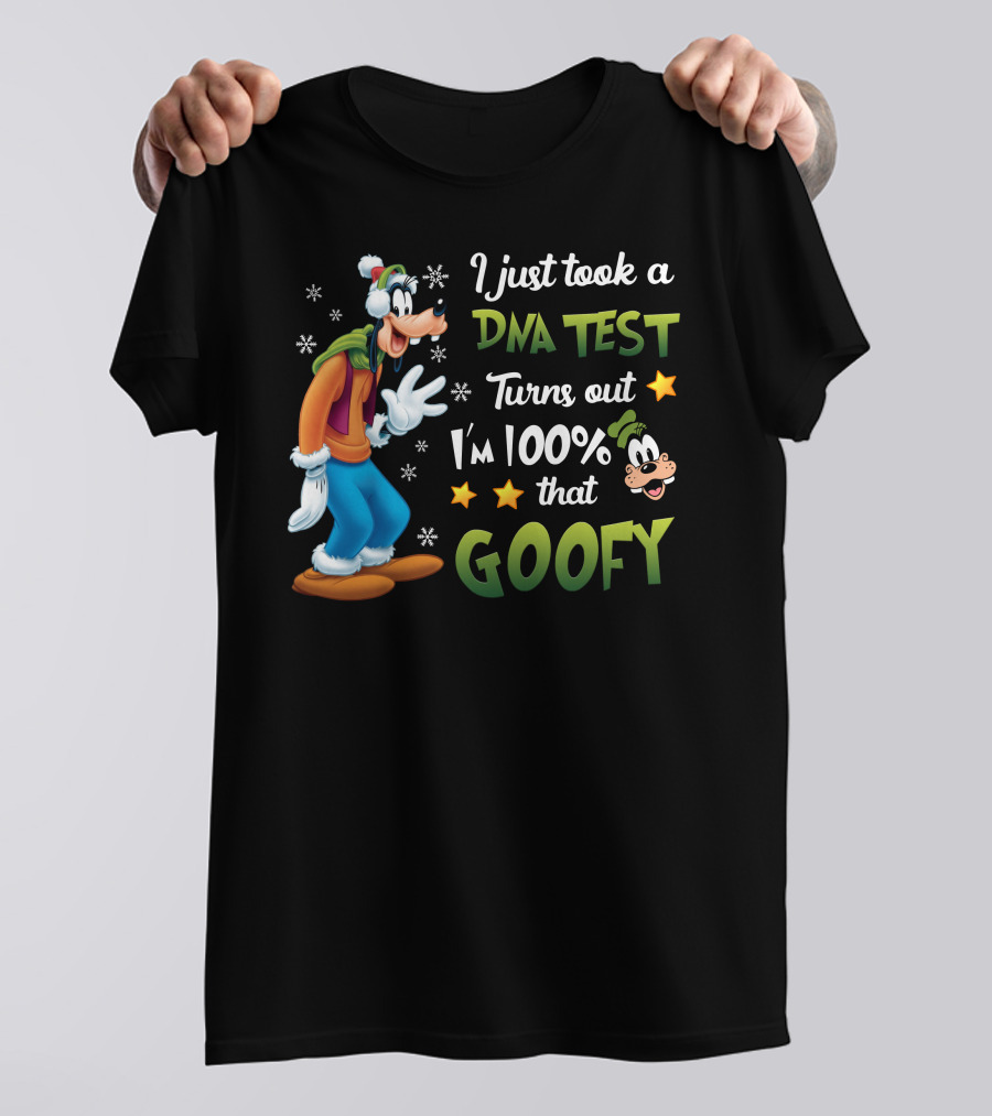 I Just Took A Dna Test Turns Out I'm 100% That Goofy T-Shirt