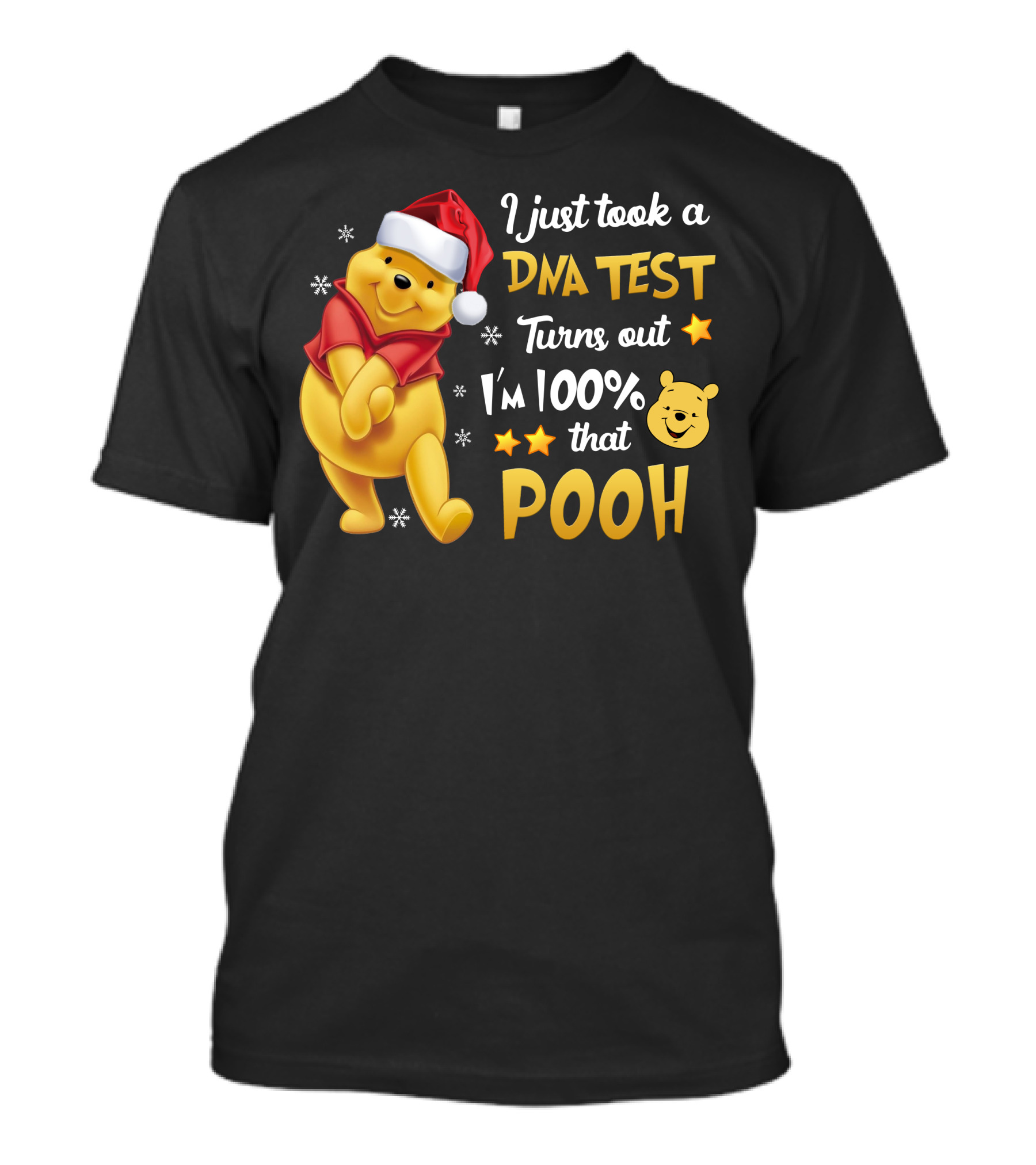 I Just Took A Dna Test Turns Out I'm 100% That Pooh T-Shirt