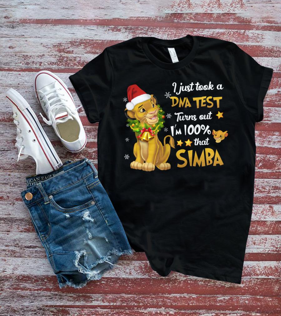 I Just Took A Dna Test Turns Out I'm 100% That Simba T-Shirt