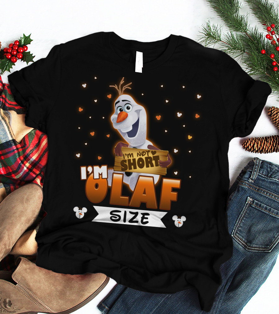 I'm Olaf Size I'm Not Short Disney Frozen T-Shirt