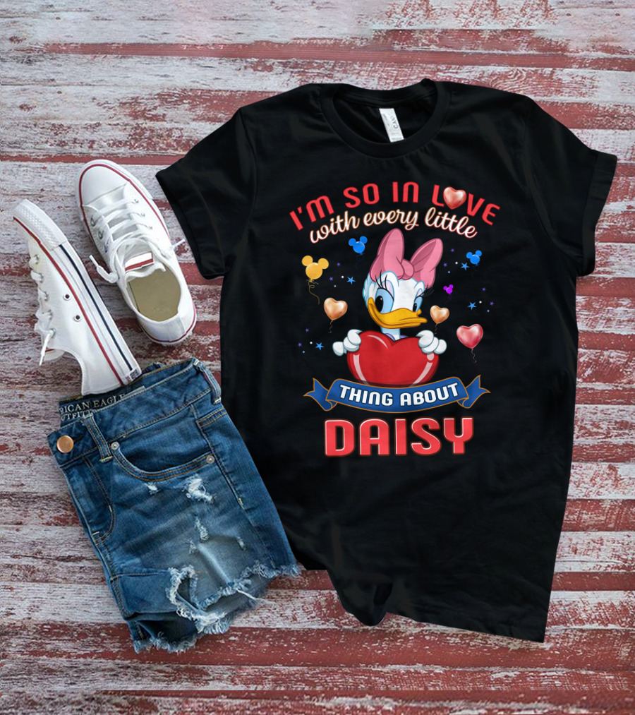 I’m So In Love With Every Little Thing About Daisy T-Shirt