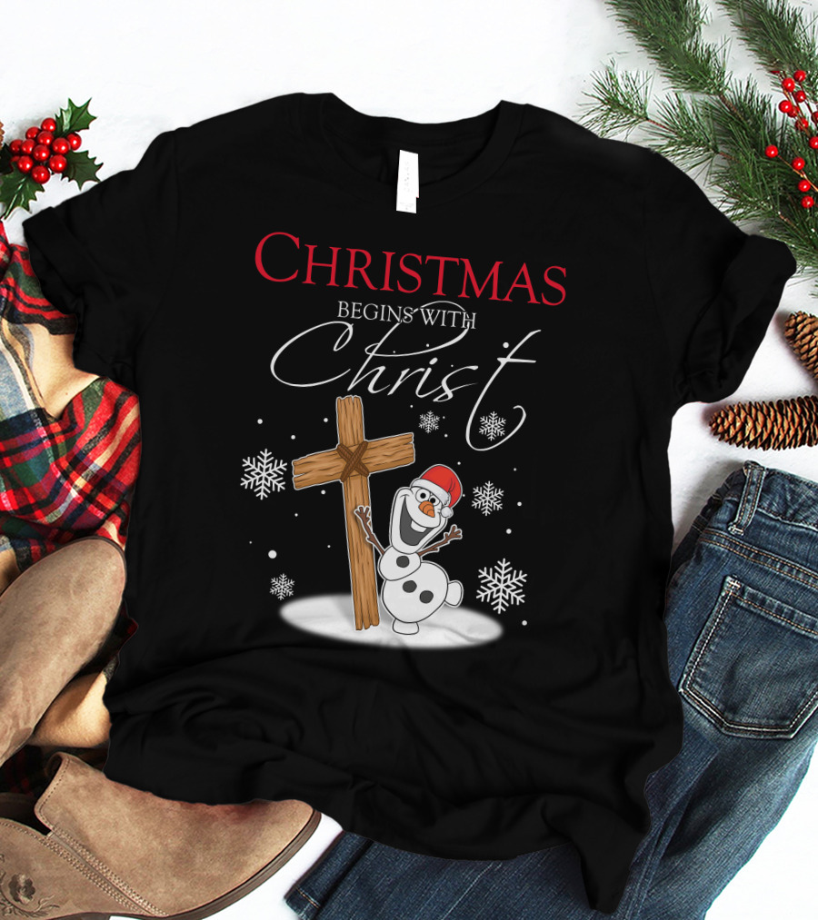 Christmas Begins With Christ Olaf Snowman And Cross T-Shirt