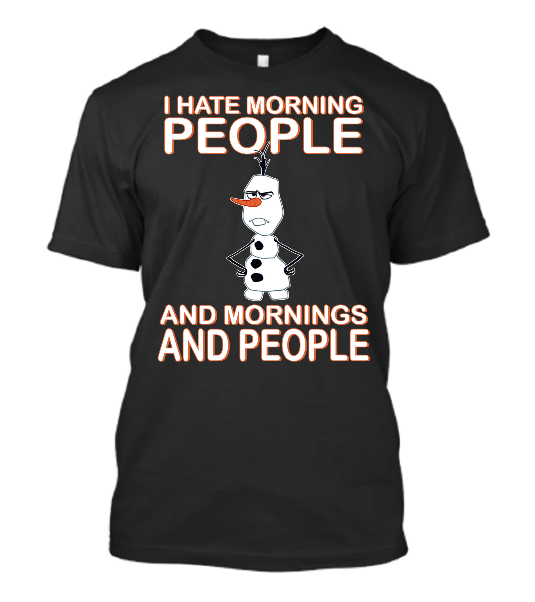 I Hate Morning People And Mornings And People Olaf Disney Frozen T-Shirt