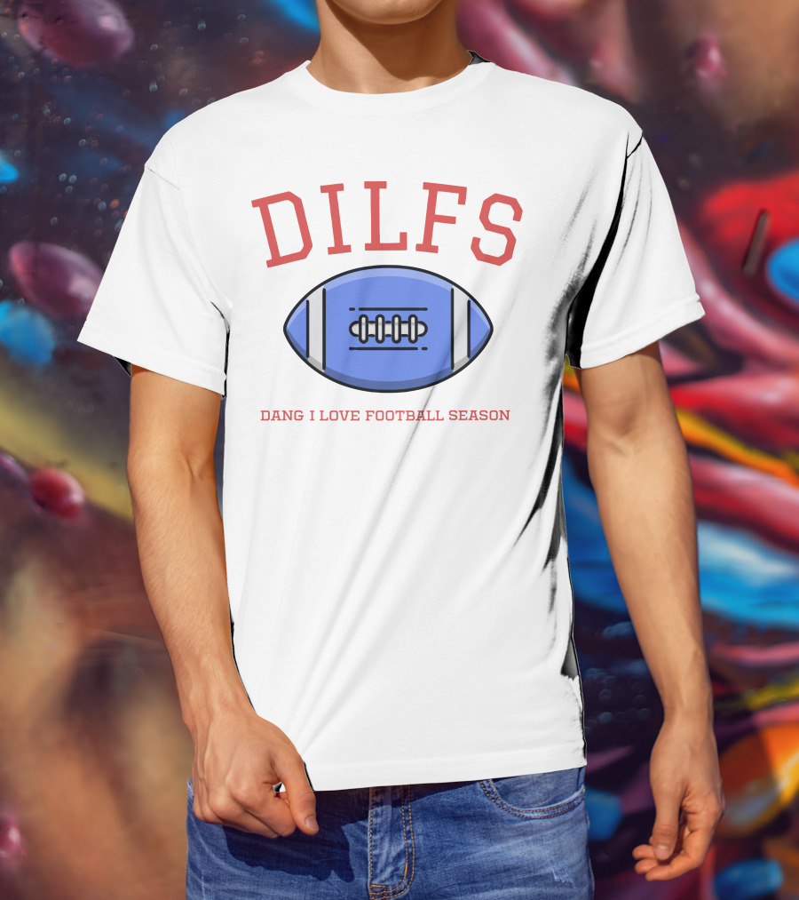 DILFS Football Blue Dang I Love Football Season T-Shirt
