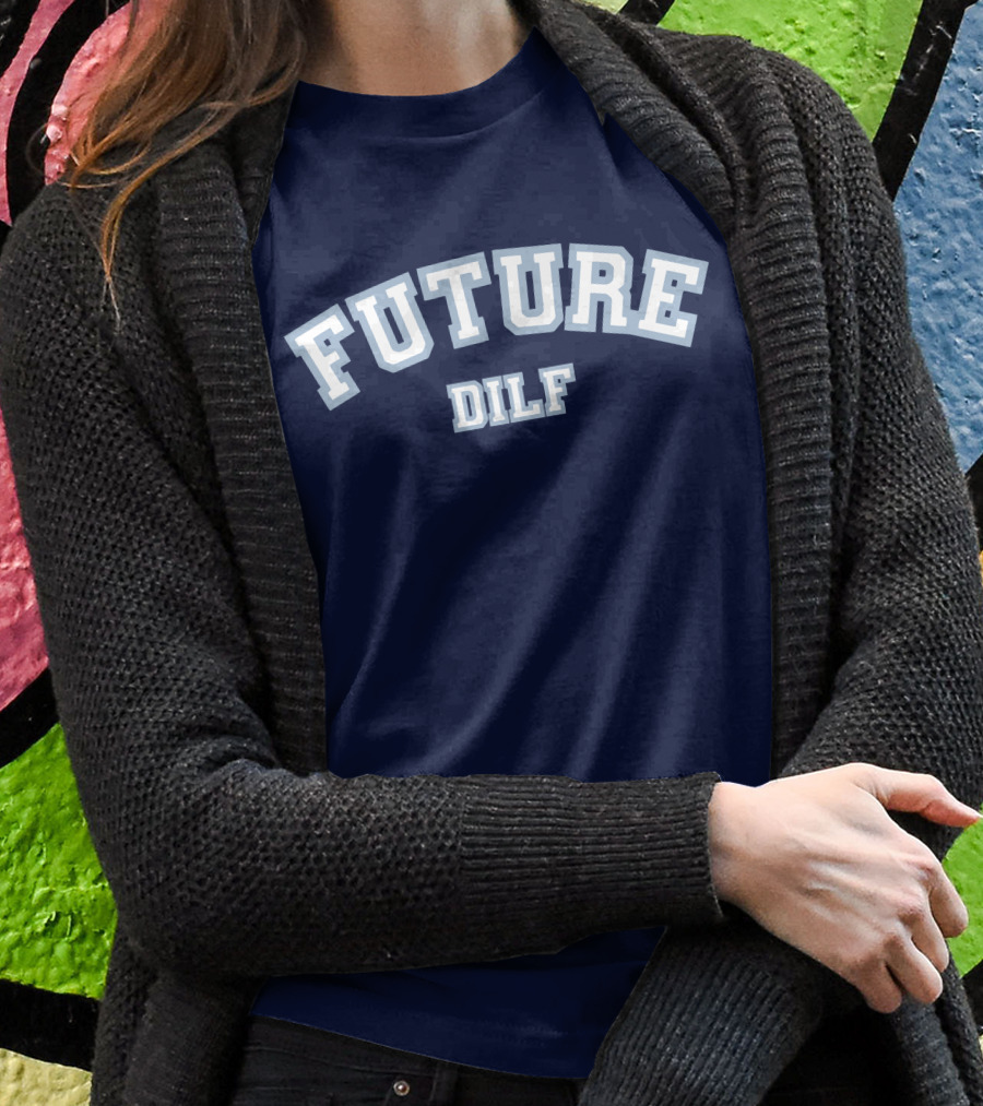 FUTURE DILF College Style Vintage Text T-Shirt