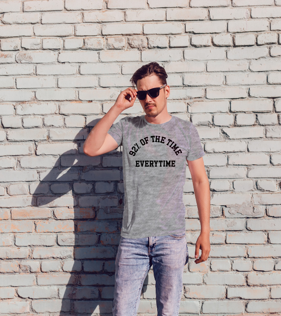 New Heights 92% Of The Time Everytime T-Shirt