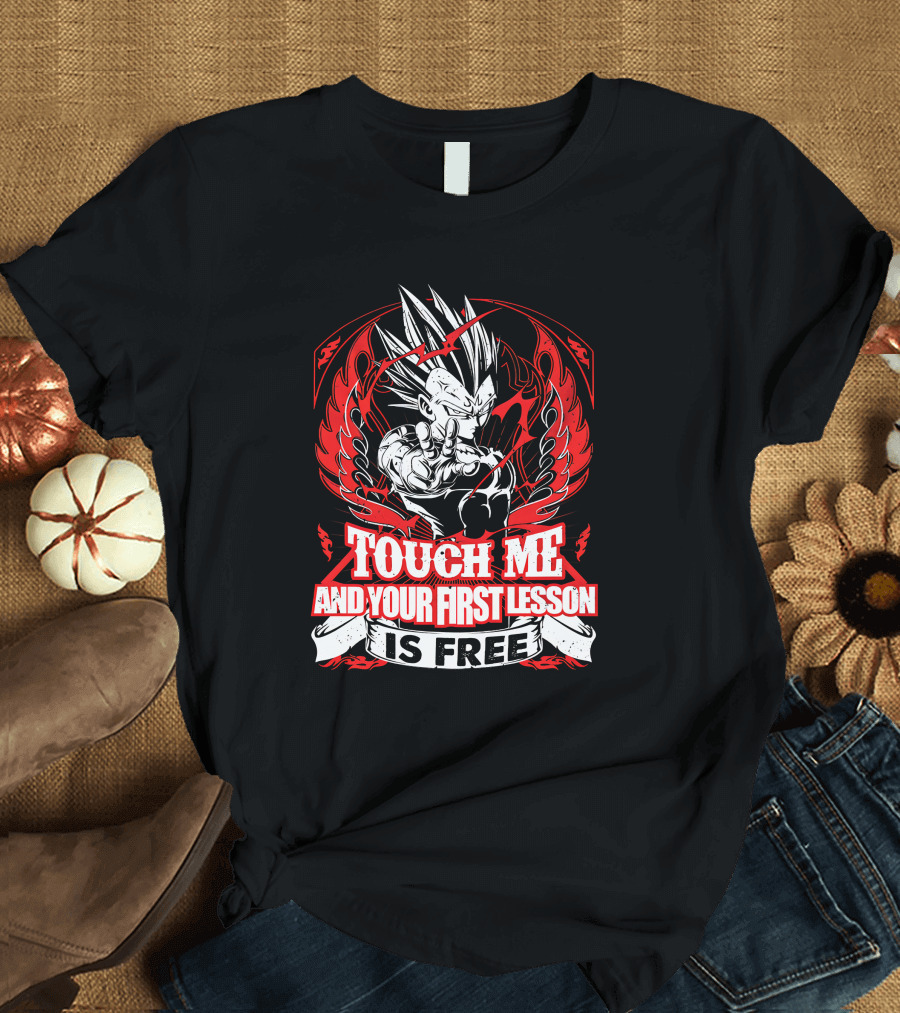 Vegeta Touch Me And Your First Lesson Is Free T-Shirt