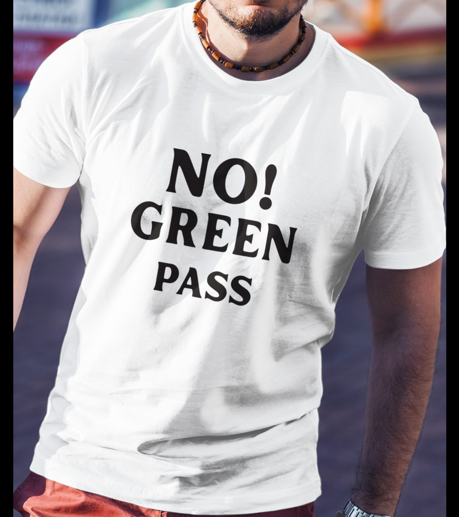 No Green Pass Protest Slogan By Veronica Dalla Pria T-Shirt