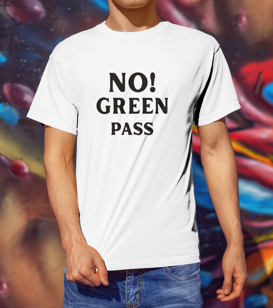 No Green Pass Protest Slogan By Veronica Dalla Pria T-Shirt