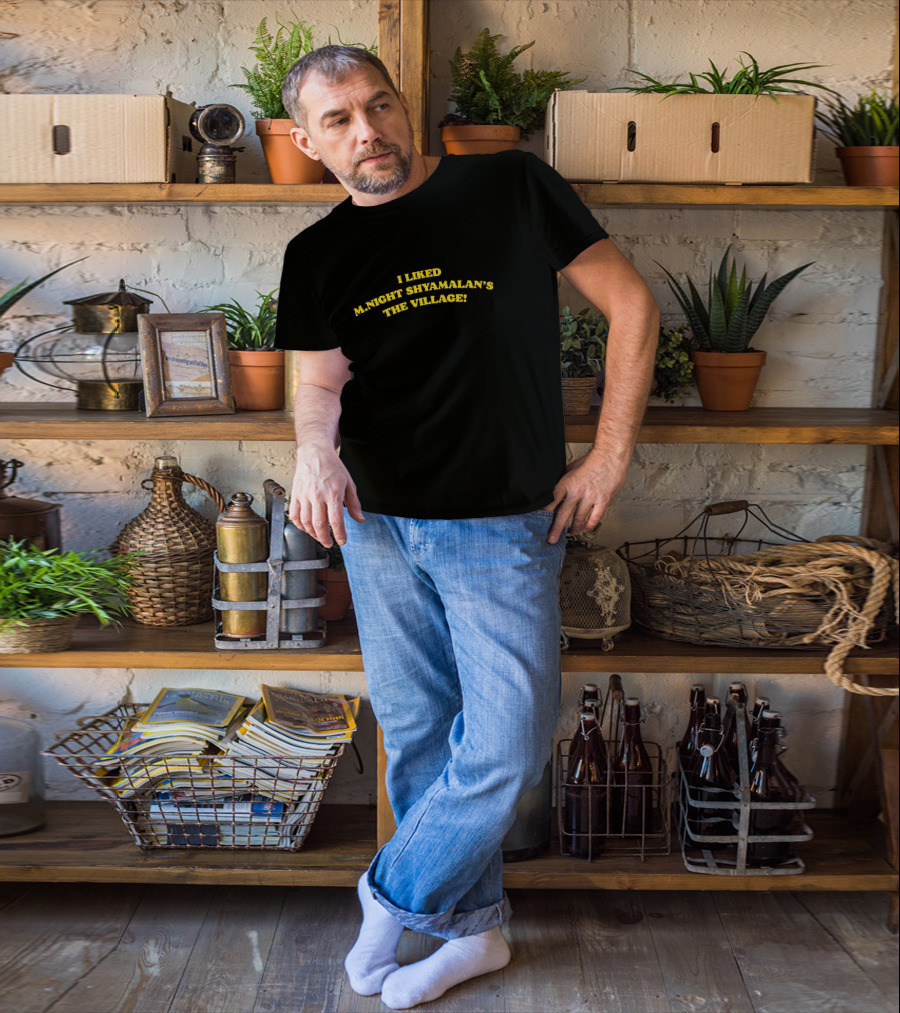 Super Yaki I Liked M. Night Shyamalan's The Village T-Shirt