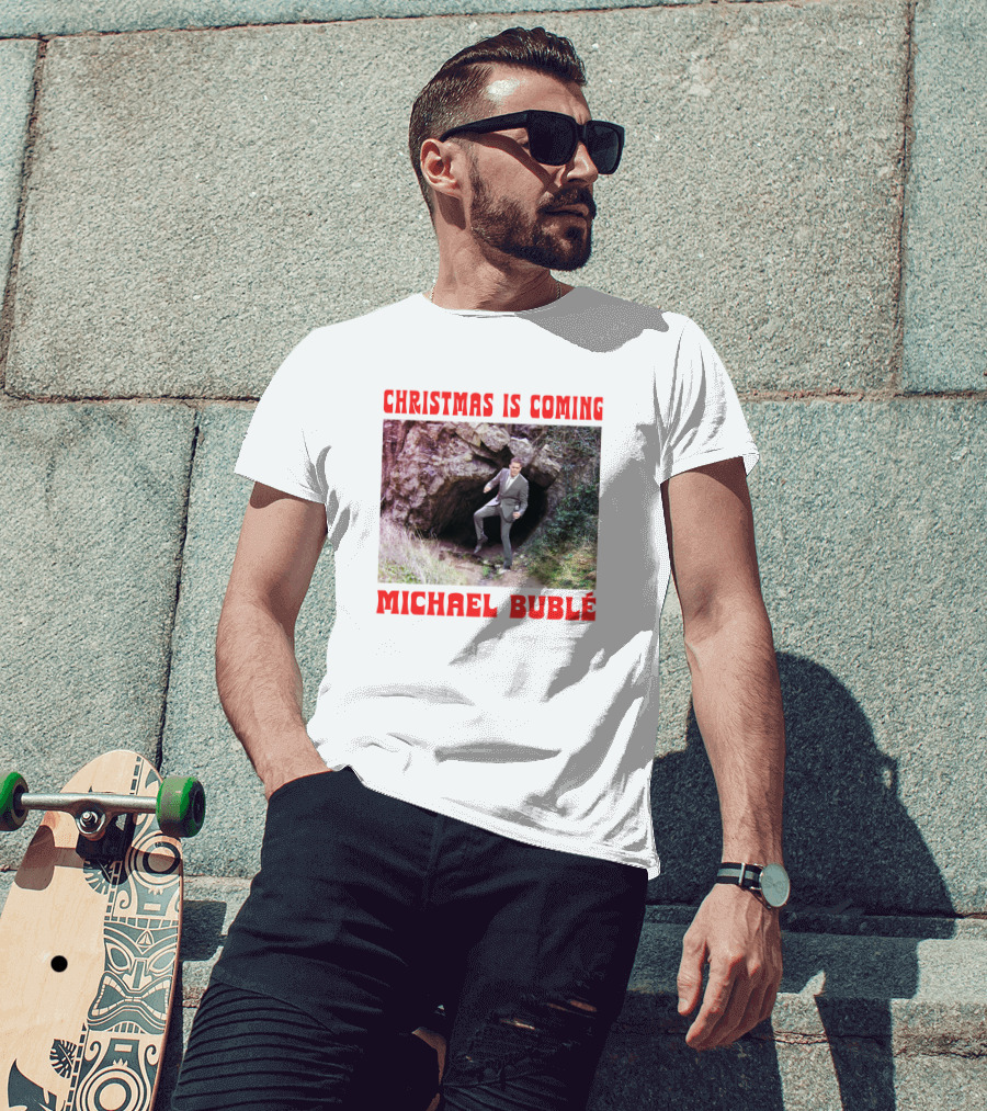 Michael Bublé Emerging From Cave Christmas Is Coming T-Shirt