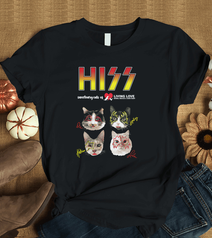 HISS Sanctuary Cats Of Living Love Animal Rescue And Sanctuary T-Shirt