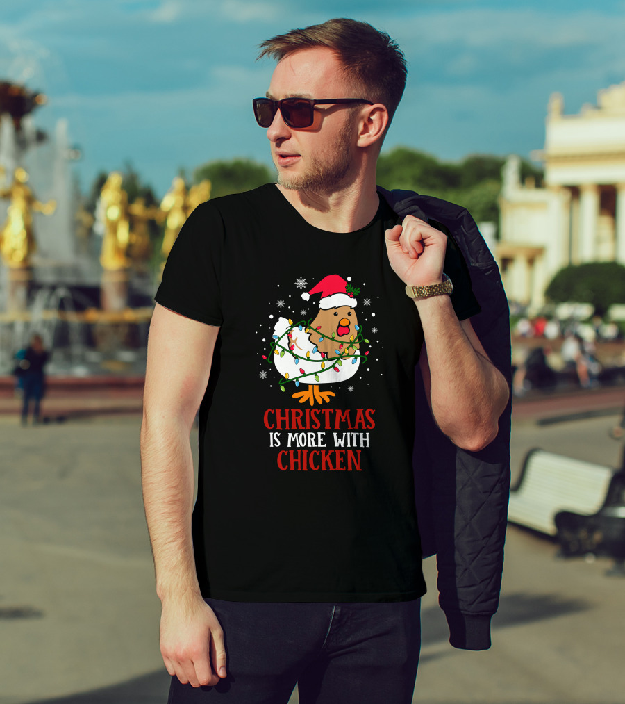 Christmas Is More With Chicken Santa Lights Snowflakes T-Shirt