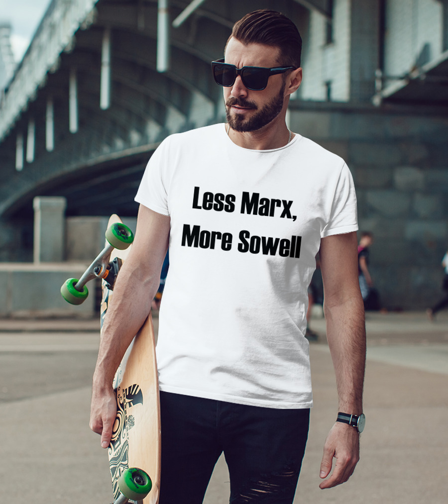 Liberal Not Lefty Less Marx More Sowell T-Shirt