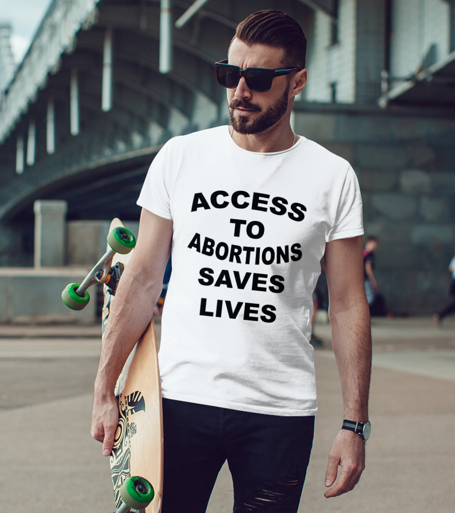 Texas Access To Abortions Saves Lives T-Shirt