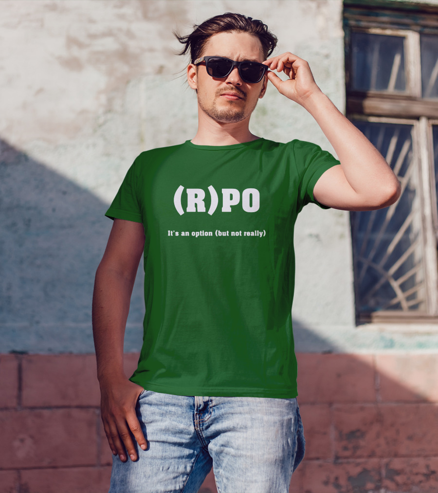 Thomas R Petersen (R)PO It's An Option But Not Really T-Shirt