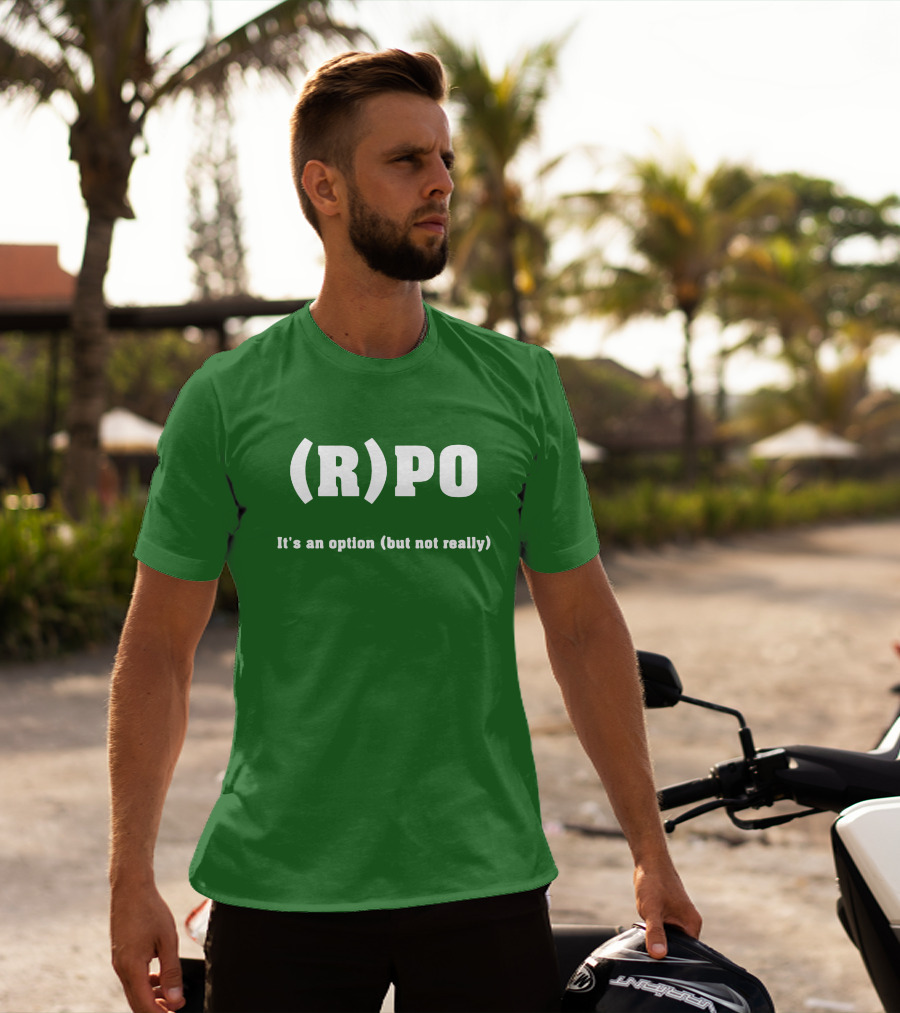 Thomas R Petersen (R)PO It's An Option But Not Really T-Shirt