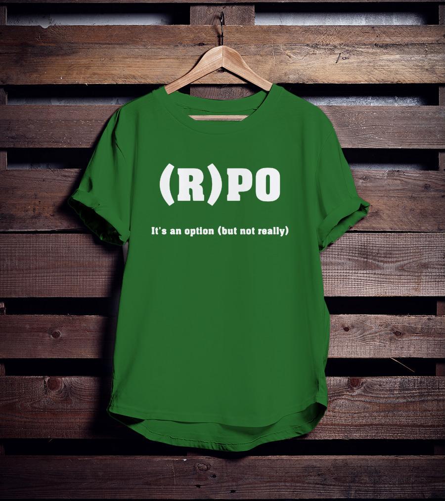 Thomas R Petersen (R)PO It's An Option But Not Really T-Shirt