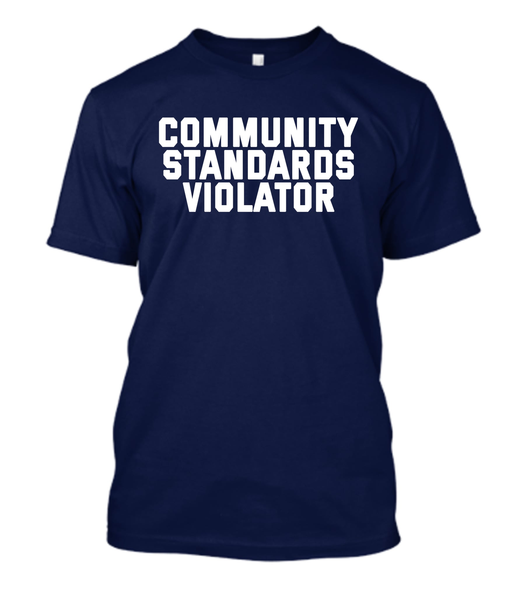 Community Standards Violator T-Shirt