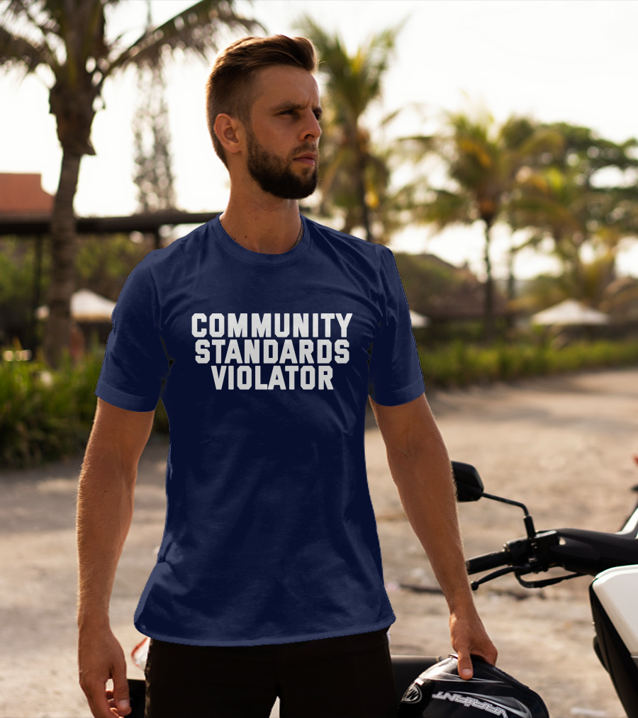 Community Standards Violator T-Shirt