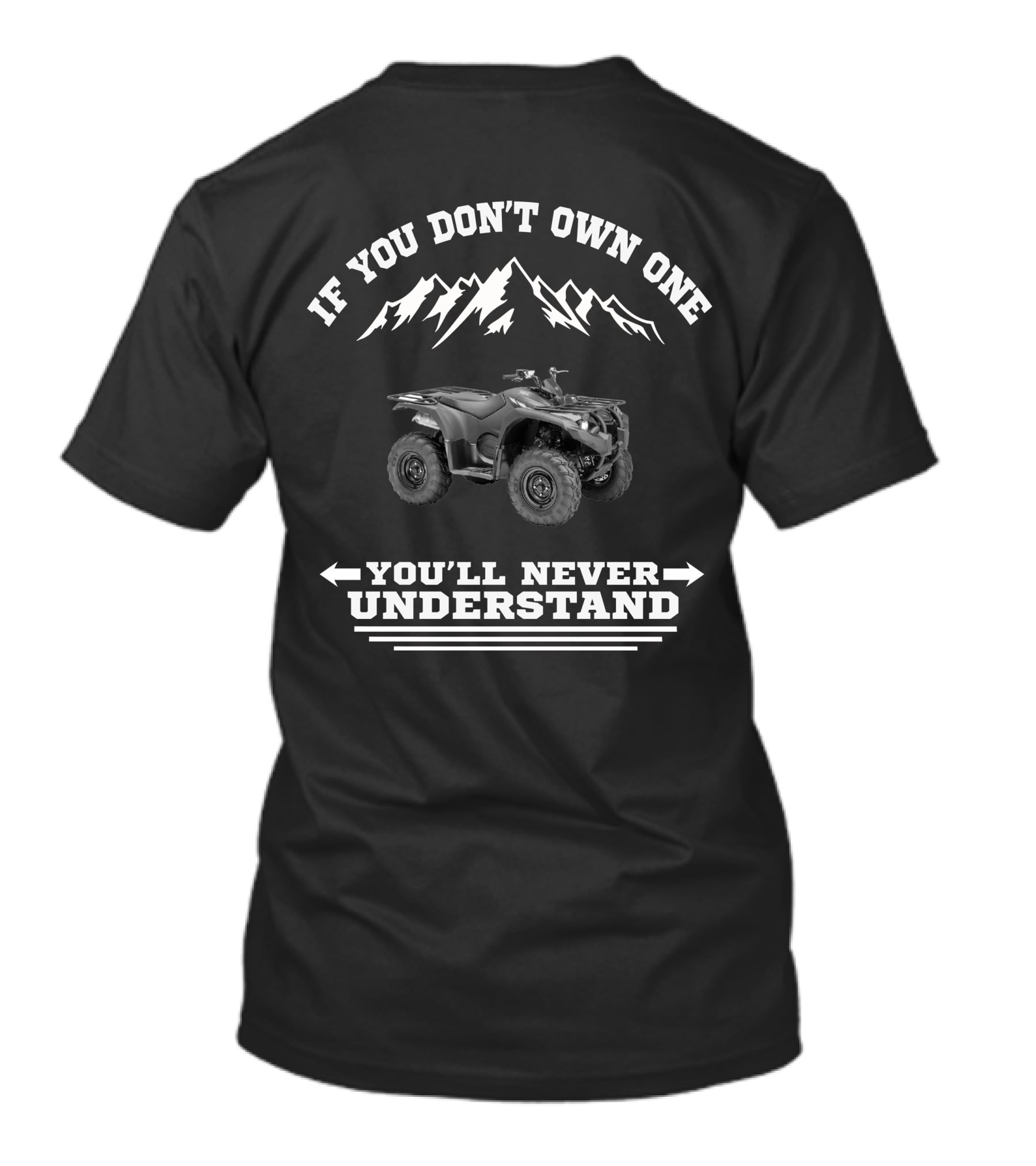 VTT Yamaha Québec If You Don't Own One You'll Never Understand T-Shirt