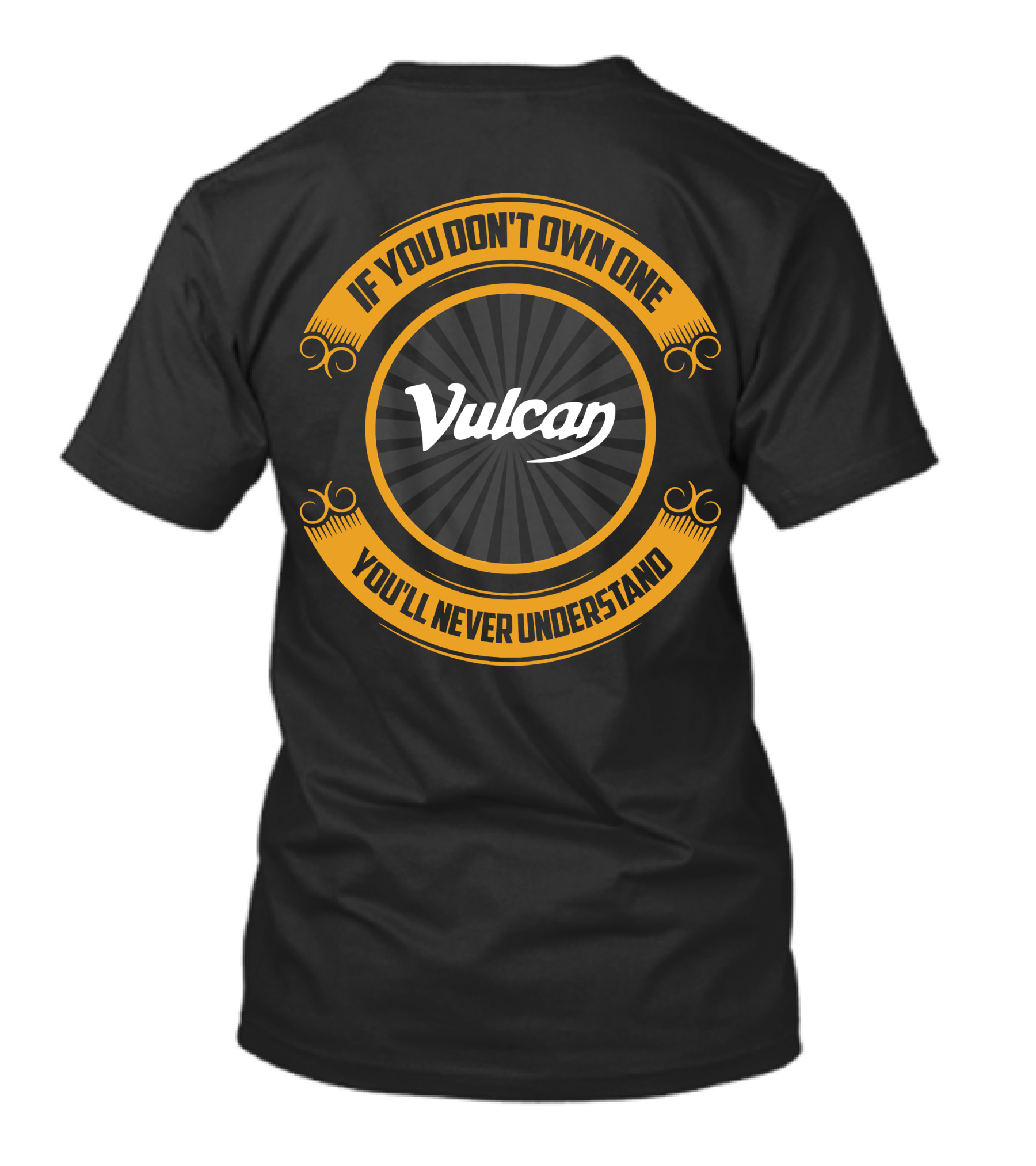 Vulcan Bobbers If You Don't Own One You'll Never Understand T-Shirt