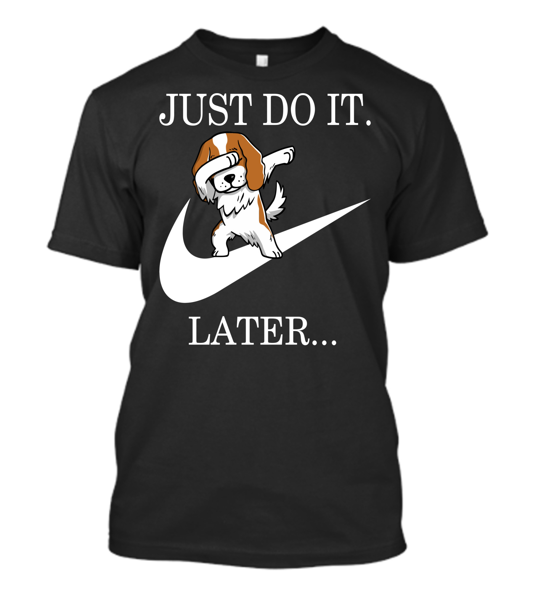 Just Do It Later Dabbing Cavalier King Charles Spaniel Swoosh T-Shirt