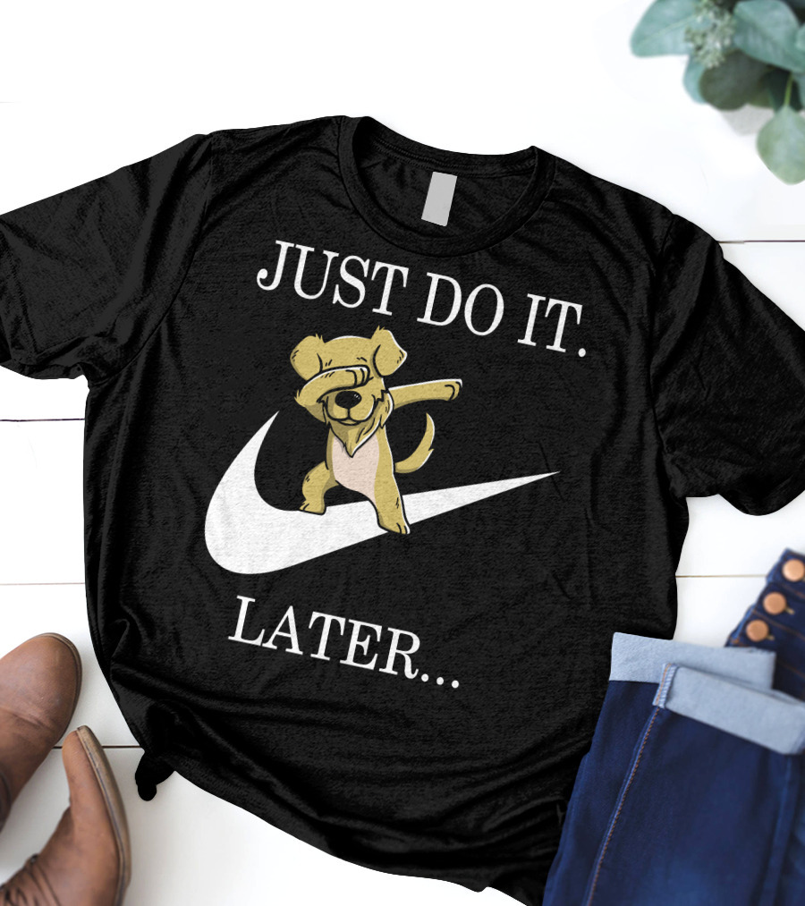 JUST DO IT LATER DABBING GOLDEN RETRIEVER T-Shirt