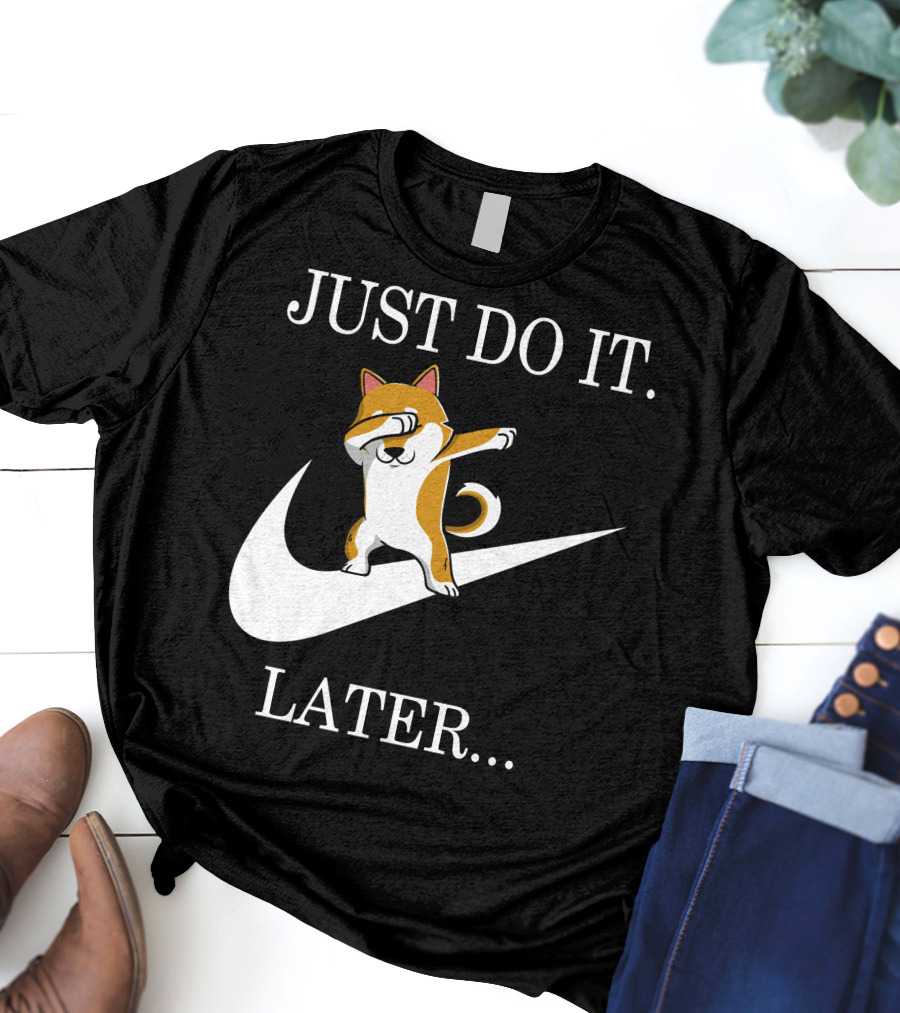 JUST DO IT LATER Dabbing Shiba Inu T-Shirt