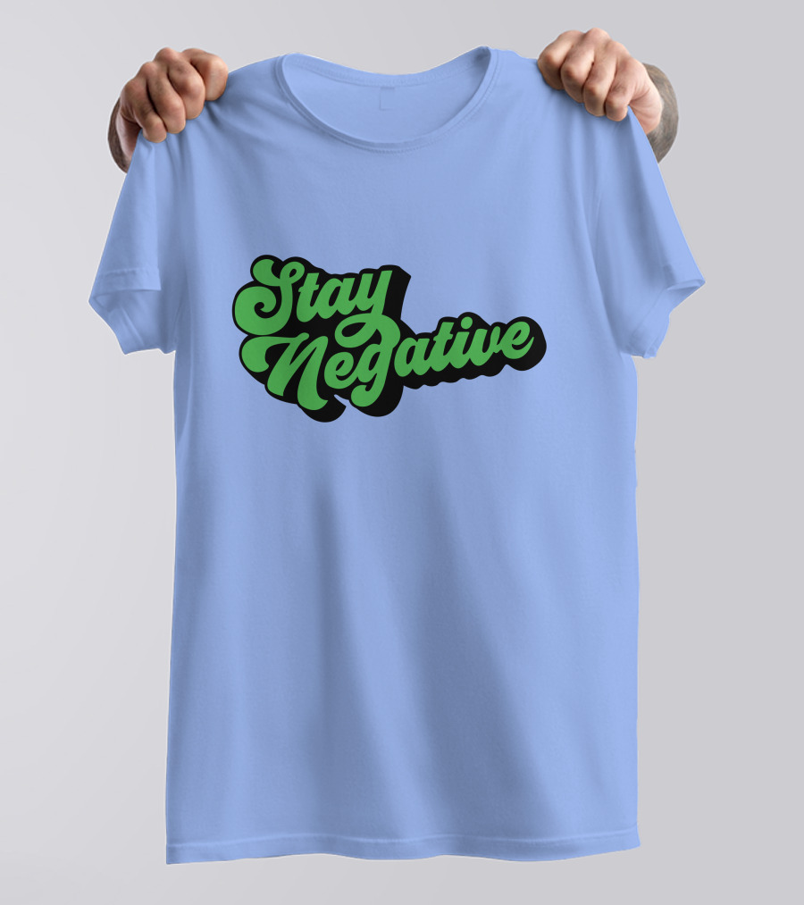 Stay Negative Retro Green Script T-Shirt