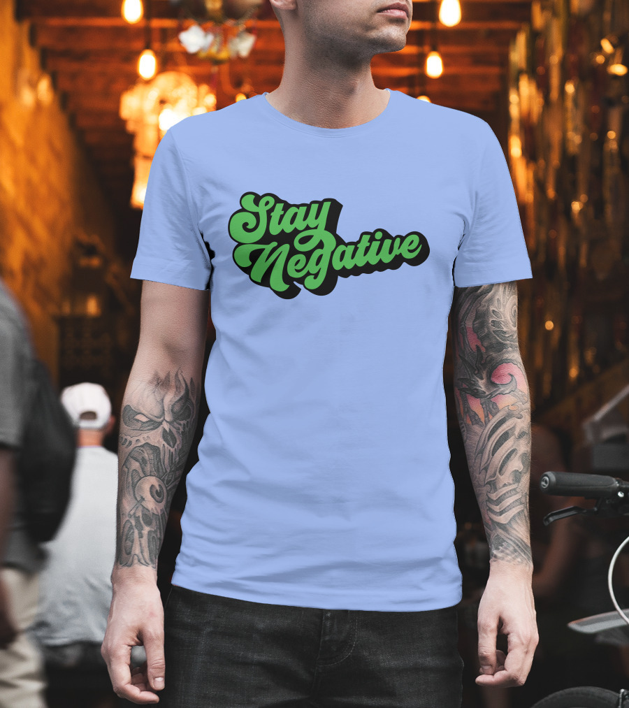 Stay Negative Retro Green Script T-Shirt