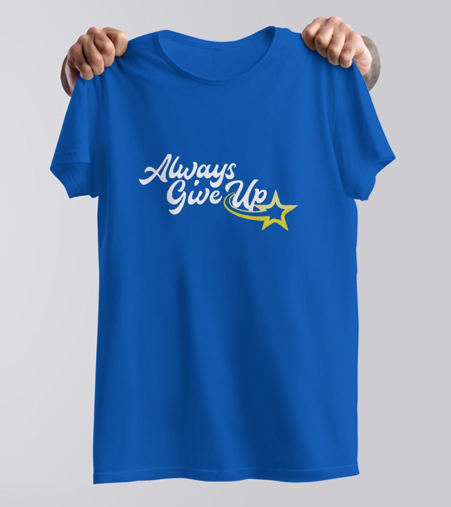 Always Give Up 2.0 Shooting Star Blue T-Shirt