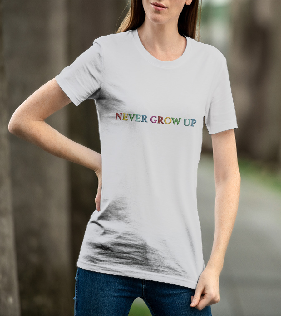Never Grow Up Colorful Typography T-Shirt