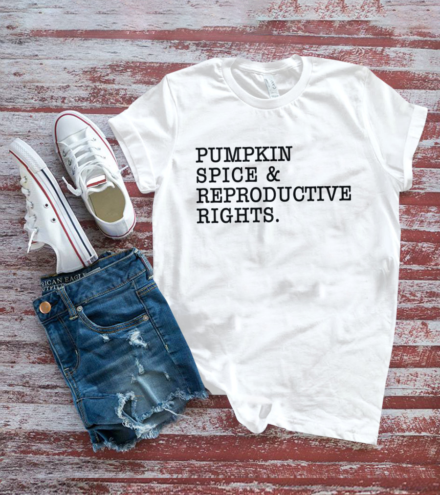 Pumpkin Spice And Reproductive Rights Cassie Cleveland T-Shirt