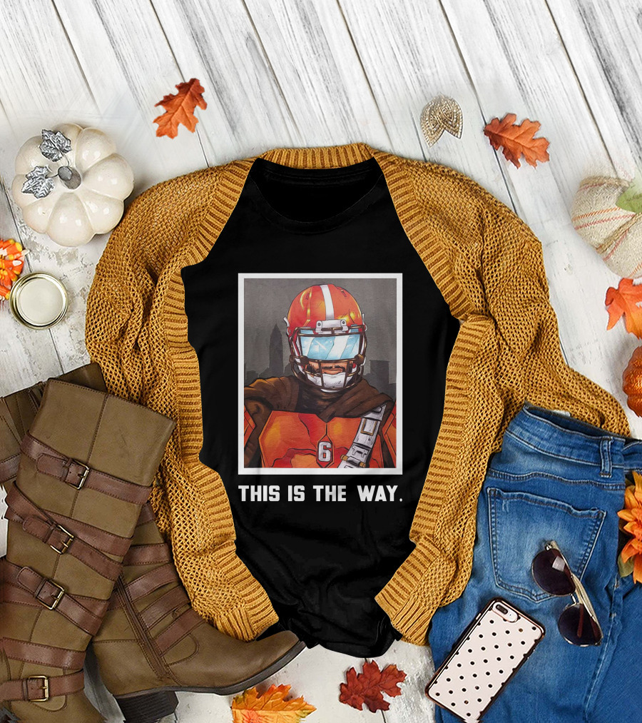 Bigplay Store Baker Mayfield Nick Pedone This Is The Way 6 Football Mandalorian Crossover T-Shirt