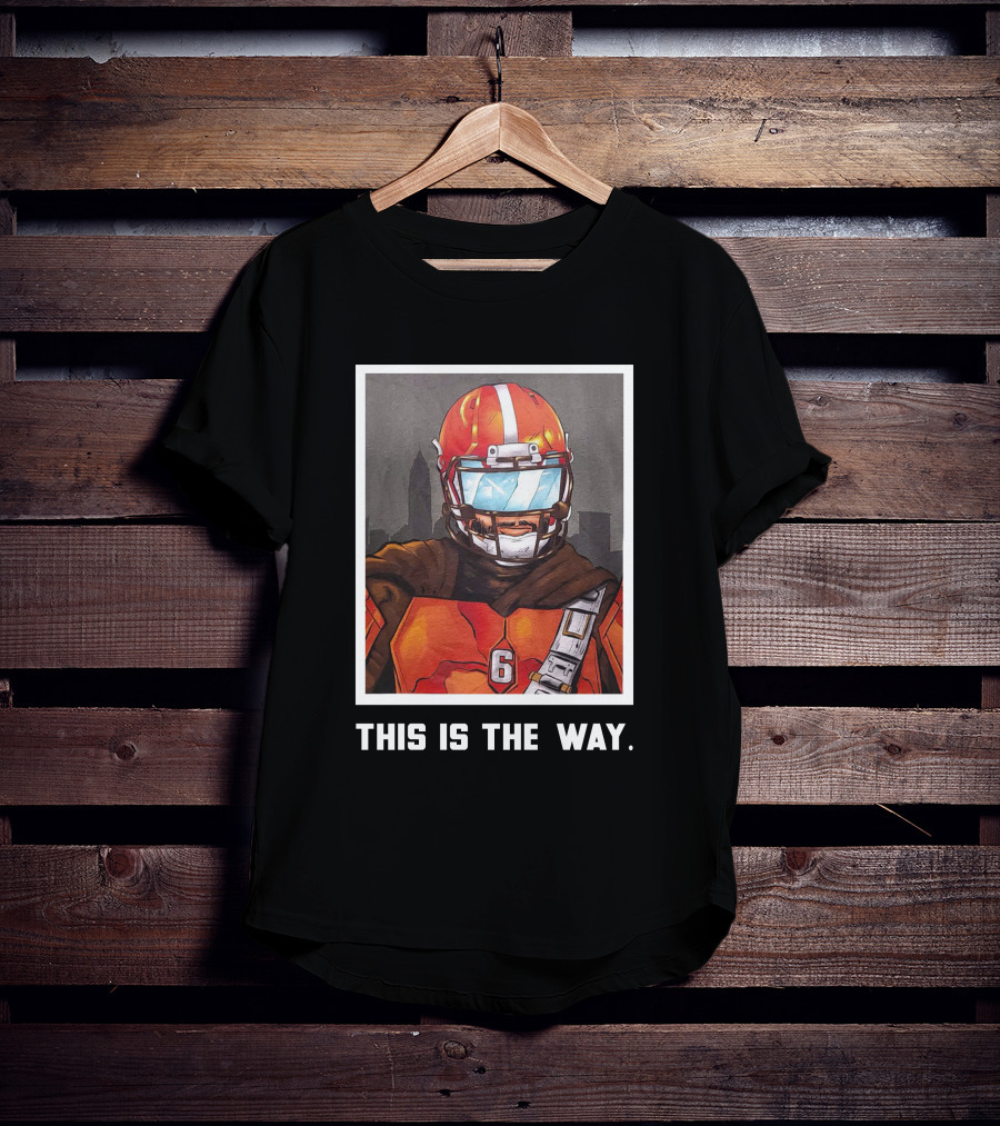 Bigplay Store Baker Mayfield Nick Pedone This Is The Way 6 Football Mandalorian Crossover T-Shirt