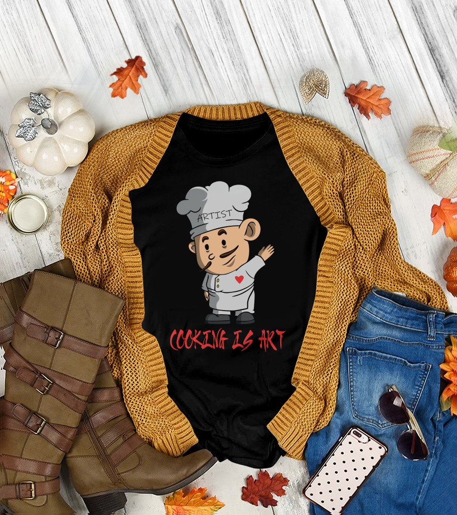 ARTIST CHEF WITH HEART COOKING IS T-Shirt