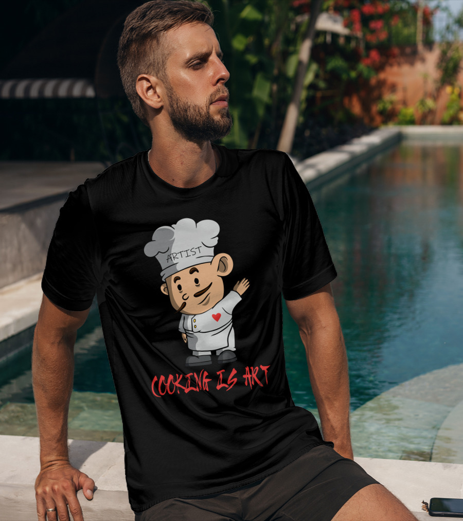 ARTIST CHEF WITH HEART COOKING IS T-Shirt